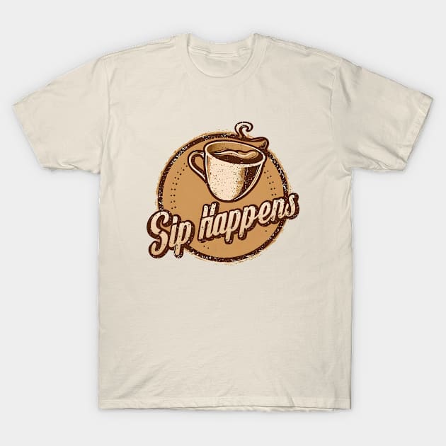 Sip Happens T-Shirt by Starart Designs